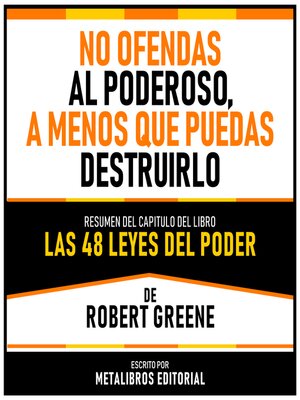 cover image of No Ofendas Al Poderoso, a Menos Que Puedas Destruirlo--Resumen Del Capitulo Del Libro Las 48 Leyes Del Poder De Robert Greene